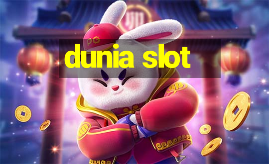 dunia slot