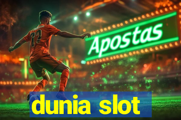 dunia slot