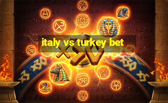 italy vs turkey bet