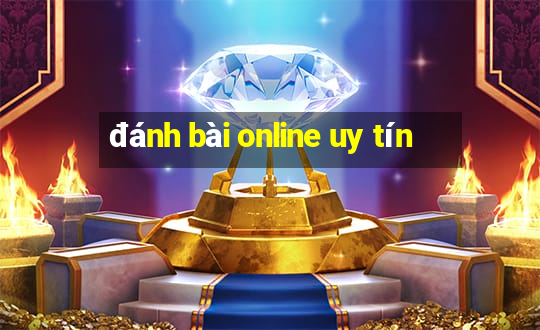 đánh bài online uy tín