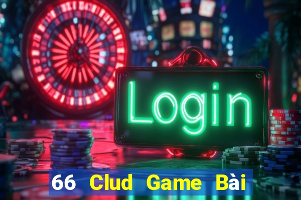 66 Clud Game Bài Online Hay