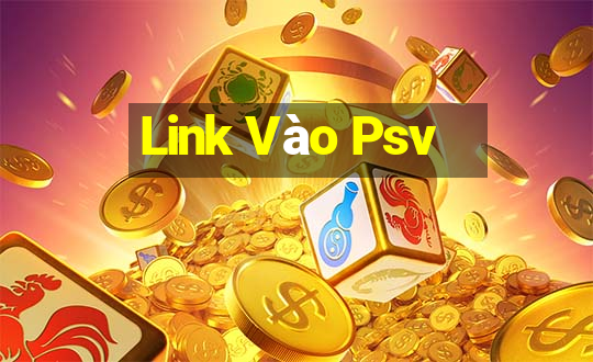 Link Vào Psv