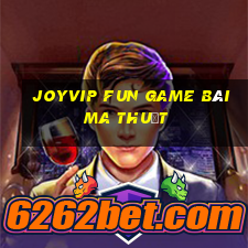 Joyvip Fun Game Bài Ma Thuật