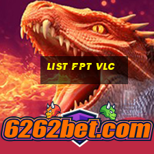 list fpt vlc