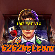 list fpt vlc