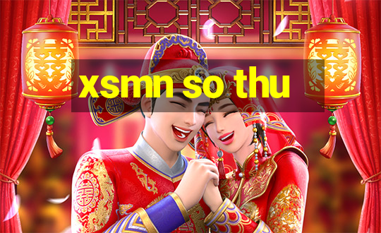 xsmn so thu