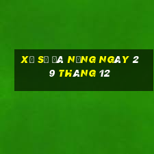 xổ số đà nẵng ngày 29 tháng 12