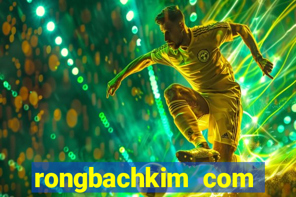 rongbachkim com thong ke