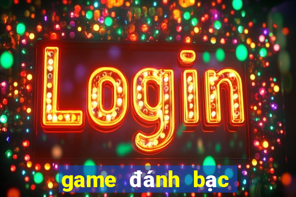 game đánh bạc uy tín