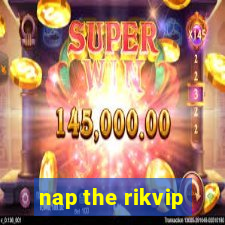 nap the rikvip