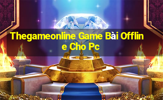 Thegameonline Game Bài Offline Cho Pc