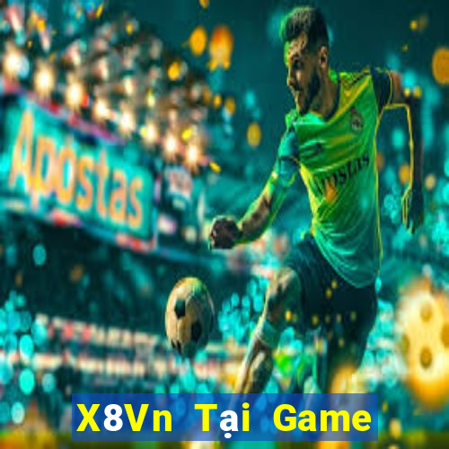 X8Vn Tại Game Bài Đổi Thưởng