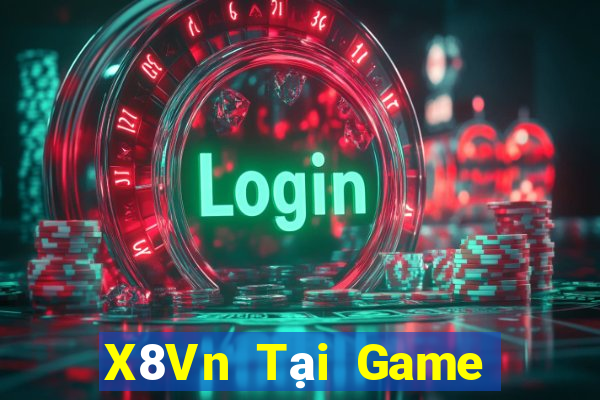 X8Vn Tại Game Bài Đổi Thưởng