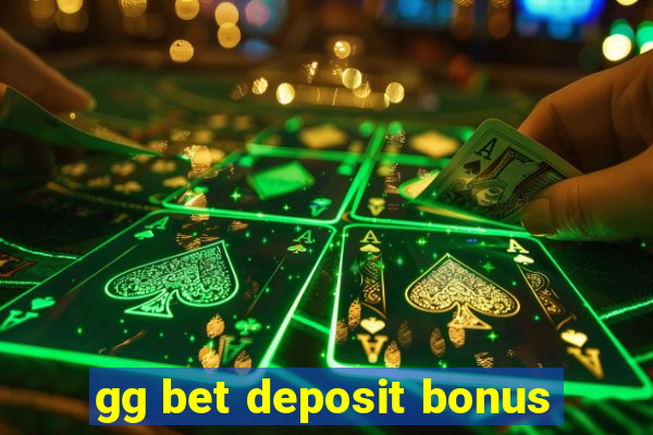 gg bet deposit bonus