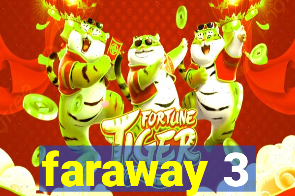 faraway 3