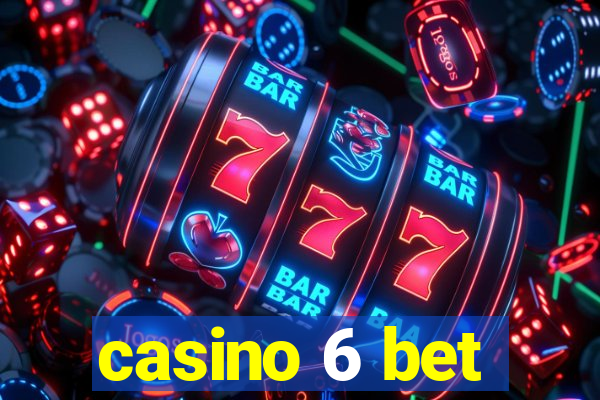 casino 6 bet