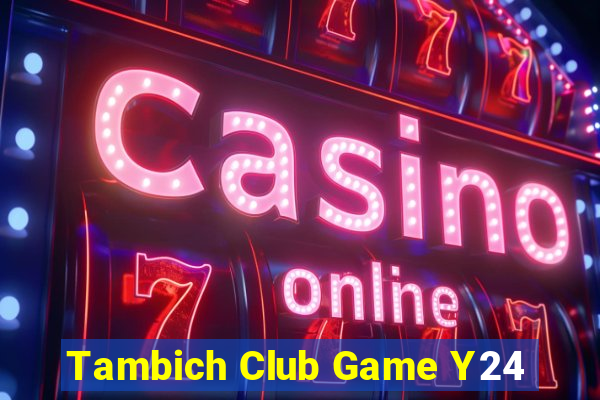 Tambich Club Game Y24