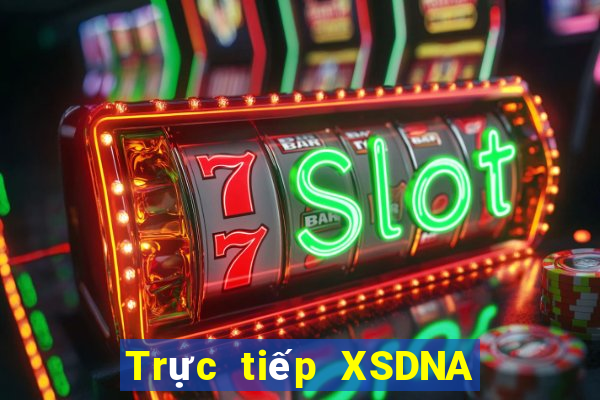 Trực tiếp XSDNA Thứ 4