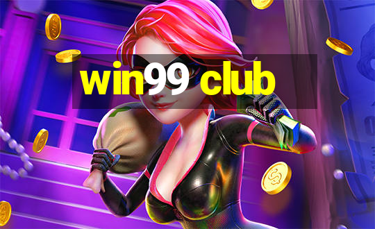 win99 club