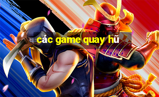 các game quay hũ