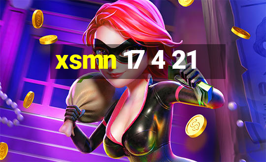 xsmn 17 4 21