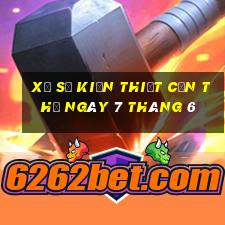 xổ số kiến thiết cần thơ ngày 7 tháng 6