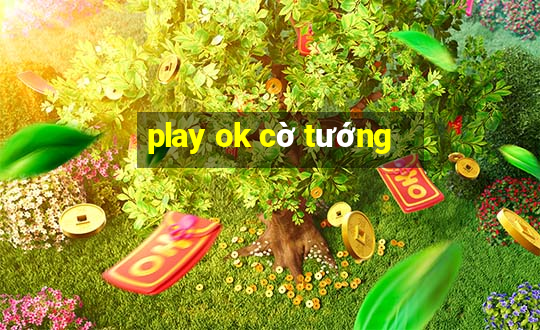 play ok cờ tướng