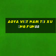 AOYA Việt nam Tải xuống Fun88