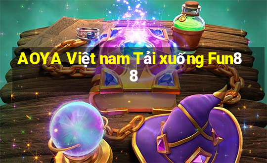 AOYA Việt nam Tải xuống Fun88