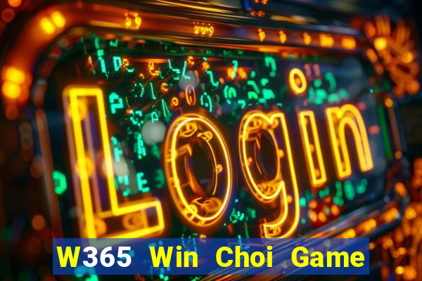 W365 Win Choi Game Đánh Bài