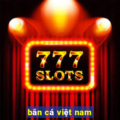 bắn cá việt nam