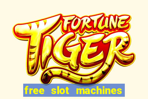 free slot machines to play