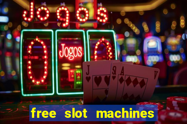 free slot machines to play