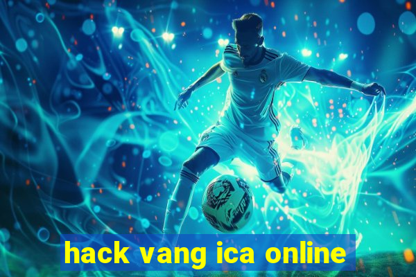 hack vang ica online