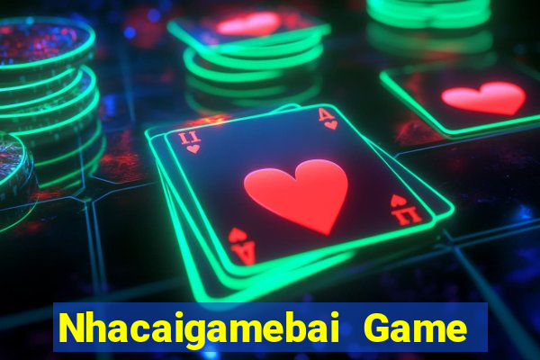 Nhacaigamebai Game Bài 6789