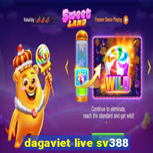 dagaviet live sv388