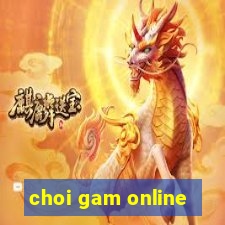 choi gam online