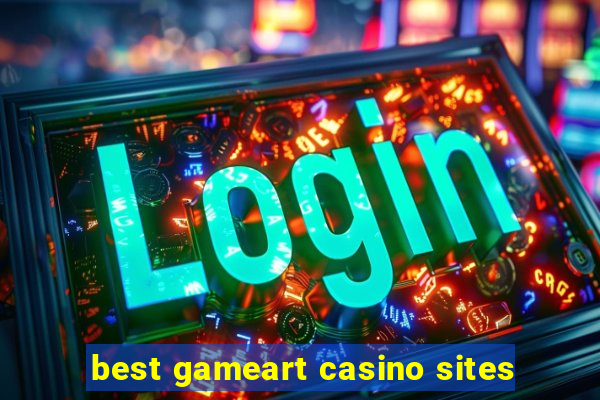 best gameart casino sites