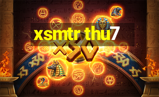 xsmtr thu7