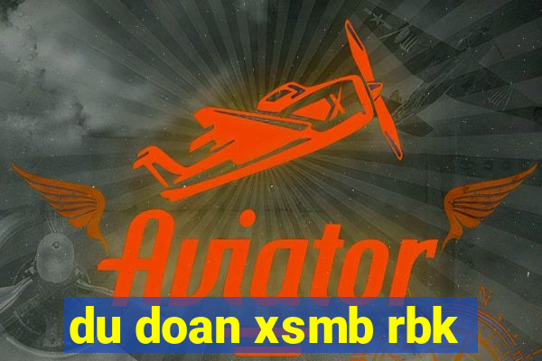 du doan xsmb rbk