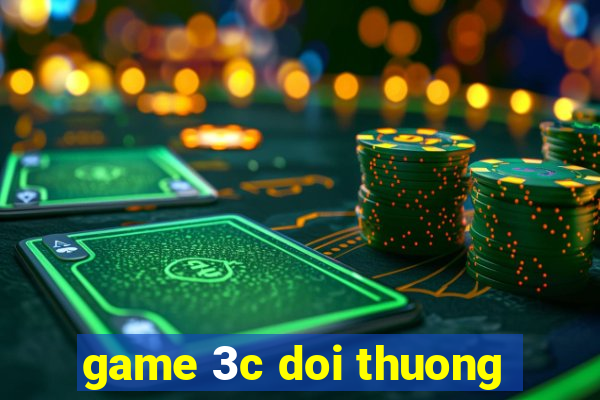 game 3c doi thuong