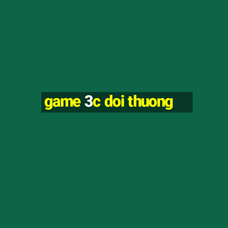 game 3c doi thuong