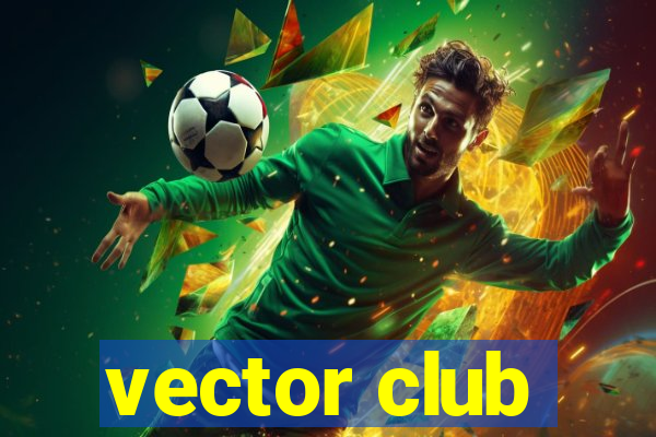 vector club