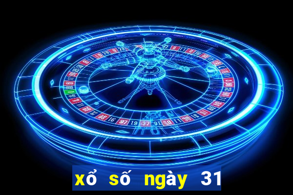 xổ số ngày 31 tháng 7