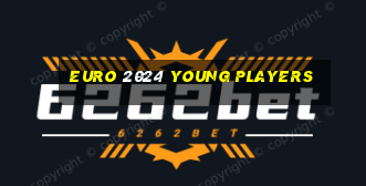 euro 2024 young players