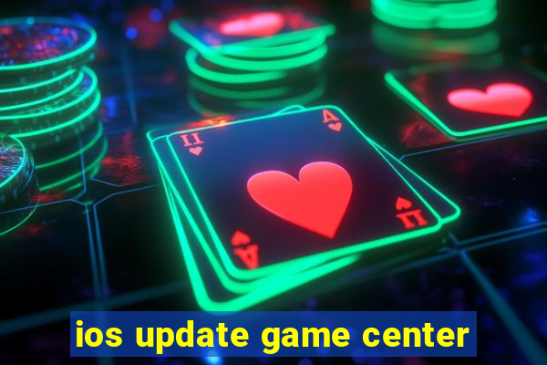 ios update game center