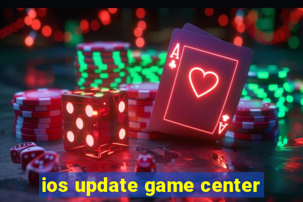 ios update game center