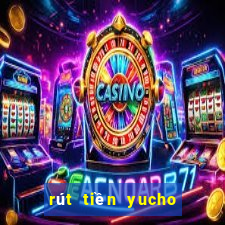 rút tiền yucho ở combini có mất phí không