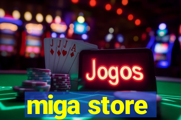 miga store