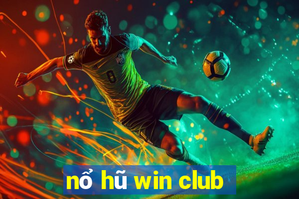 nổ hũ win club